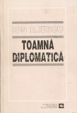 Toamna Diplomatica - Ion Iliescu, Editura Redactiei, Bucuresti 1995, 267 pagini, Carte Politica