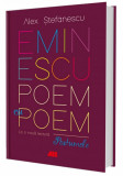 Eminescu, poem cu poem. La o noua lectura: postumele - Alex. Stefanescu, ALL