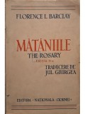 Florence L. Barclay - Mataniile - The rosary, editia a II-a (Editia: 1937)