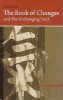 I Ching Bk of Changes &amp; the Unchanging Truth