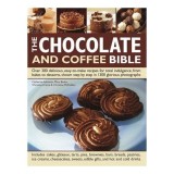 The Chocolate and Coffee Bible Over 300 Delicious, Easy-To-Make Recipes For Total Indulgence, From Bakes To Desserts, Shown Step By Step In 1300 Glori