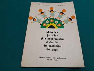 METODICA JOCURILOR ȘI A PROGRAMULUI DISTRACTIV &amp;Icirc;N GRĂDINIȚA DE COPII /1974 * foto