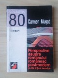 Carmen Mușat - Perspective asupra romanului rom&acirc;nesc postmodern (1998)