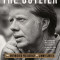 The Outlier: The Unfinished Presidency of Jimmy Carter