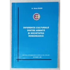 DIFERENTE CULTURALE DINTRE ARMATA SI SOCIETATEA ROMANEASCA de Dr. MARIAN ZULEAN , 2005