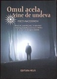 OMUL ACELA VINE DE UNDEVA. POETI MACEDONENI-DIMO NAUN DIMCEV-274042