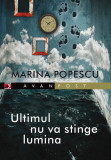 Ultimul nu va stinge lumina - Paperback brosat - Marina Popescu - Paralela 45, 2021