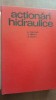 Actionari Hidraulice - A. Oprean, V. Marin, Ed. Tehnica, 586 Pagini