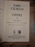 Opere III (PUBLICISTICA , INTERVIURI , CORESPONDENTA) - Emil Cioran