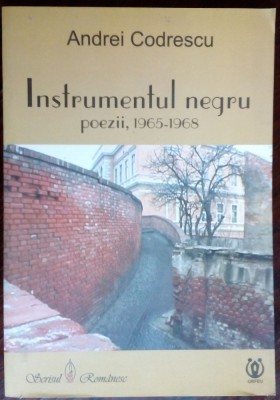 ANDREI CODRESCU: INSTRUMENTUL NEGRU(POEZII 1965-68/DEDICATIE PT ALEX LEO SERBAN) foto