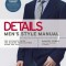 Details Men&#039;s Style Manual: The Ultimate Guide for Making Your Clothes Work for You