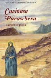 Cuvioasa Parascheva. O cruce in pustie - Habjanovic Durovic Ljiljana