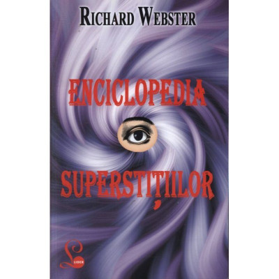 Richard Webster - Enciclopedia superstițiilor foto
