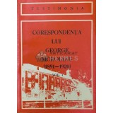 Corespondenta lui George Moroianu. Scrisori primite, in limba romana (1891-1920, volumul 1) - 1981 (Y115)