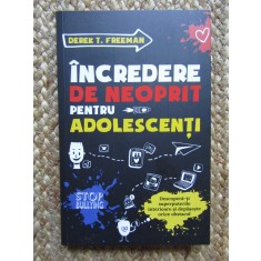 Incredere de neoprit pentru adolescenti - Derek Freeman