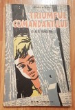Triumful comandantului de Mihai Stoian