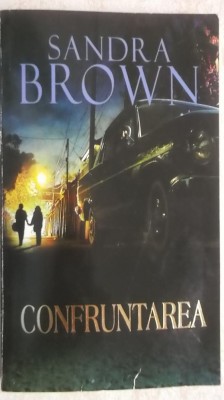 Sandra Brown - Confruntarea (vezi detalii pentru livrare in tara) foto