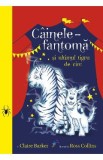 Cainele fantoma si ultimul tigru de circ - Claire Barker, Ross Collins