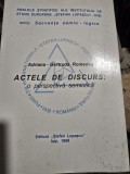 Actele de discurs o perspectiva semiotica - Adriana Gertruda Romedea