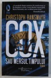 COX SAU MERSUL TIMPULUI de CHRISTOPH RANSMAYR , 2018