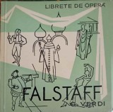 Falstaff: Comedie Lirica in 3 Acte - Giuseppe Verdi, 1963, Romana, Teatru, 98 Pagini, Editura Muzicala
