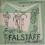 FALSTAFF, COMEDIE LIRICA IN 3 ACTE-GIUSEPPE ERDI-251044