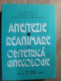 Anestezie. Reanimare in obstetrica si ginecologie - Al.Dobre, E.Radulescu