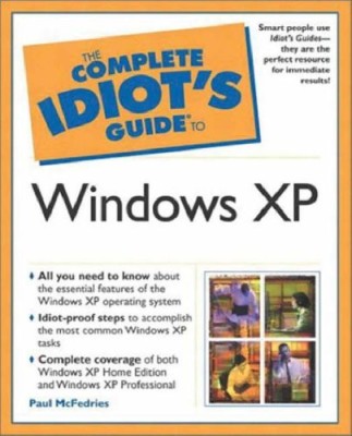 Paul McFedries - WINDOWS XP ( Seria COMPLETE IDIOT&amp;#039;S GUIDE ) foto