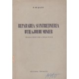 Repararea si intretinerea utilajului minier