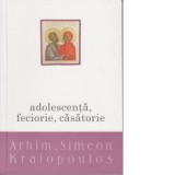 Adolescenta, Feciorie, Casatorie - Arhim. Simeon Kraiopoulos