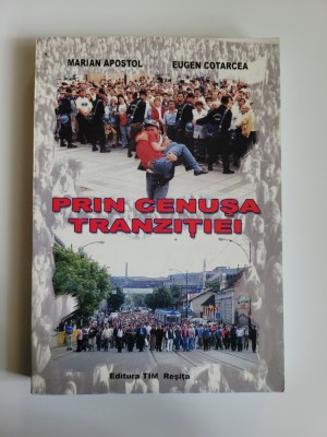 Banat, Prin Cenusa Tranzitiei, 10 ani Cartel Alfa in Caras-Severin, Resita, 2005 foto