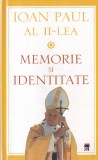 Carte Memorie si Identitate - Ioan Paul al II-lea, Editura Rao, 2005, 188 pagini, Cartoanta, 13x20 cm, Romana