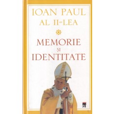 Ioan Paul Al II-Lea - Memorie si identitate