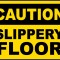 Caution Slippery Floor Sign