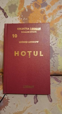 Hotul de Leonid Leonow - Colectia Lehman - Romane uitate Nr.10 foto