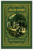 Nord contra Sud. Volumul 15. Biblioteca Jules Verne - Jules Verne