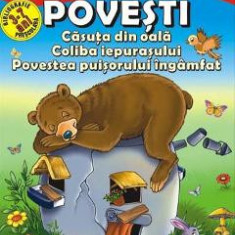 Povesti: Casuta din oala. Coliba iepurasului. Povestea puisorului ingamfat