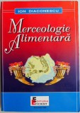 Merceologie alimentara &ndash; Ion Diaconescu