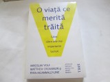 O VIATA CE MERITA TRAITA - MIROSLAV VOLF