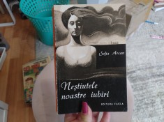 Neștiutele noastre iubiri. Sofia Arcan. Roman foto