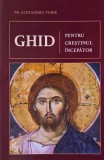 Ghid Crestin Incepator - Alexandru Torik, Emil Dumea, Thomas Merton, Format Brosata, Stare Buna/Foarte Buna, Romana, 2003/2023