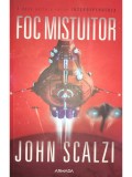 John Scalzi - Foc mistuitor (Editia: 2020)