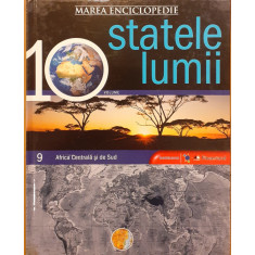 Africa Centrala si de Sud. Marea enciclopedie Statele Lumii 9