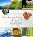 The Healing Power of the Will - Eszterhai Katalin