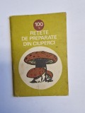 100 rețete de preparate din ciuperci &ndash; Aut. Gheorghe Ștefan, Constantin Florea, Ed. Recoop, 1987