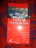 Turcia - coasta de Sud / ghid turistic , ghid calatorie / 144 pagini