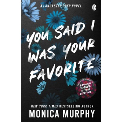 You Said I Was Your Favorite - Monica Murphy foto