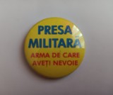 QW9 K 13 - Insigna tematica militara - Presa militara arma de care aveti nevoie