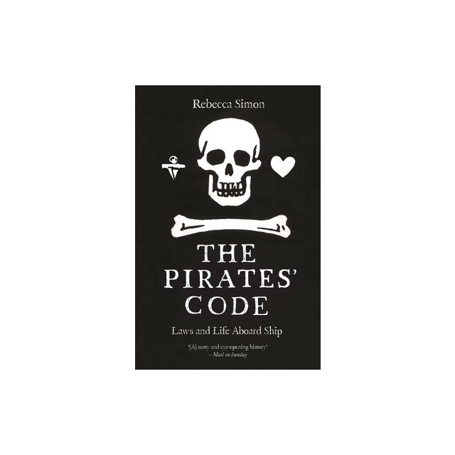 The Pirates' Code: Laws and Life Aboard Ship