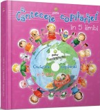 Cantecele copilariei in 5 limbi cu CD audio